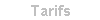 Tarifs